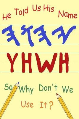 He Told Us His Name So Why Don't We Use It? by Scheiner, Jennie