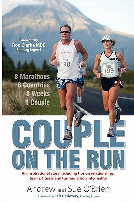 Couple on the Run: 8 Marathons, 8 Countries, 8 Weeks, 1 Couple by O'Brien, Sue