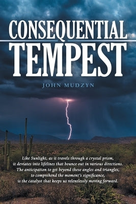 Consequential Tempest by Mudzyn, John