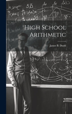High School Arithmetic by Dodd, James B.