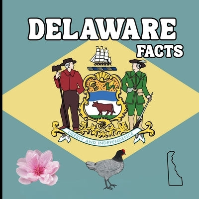 Delaware Facts: Interesting Facts About Delaware by Jones, Mimi
