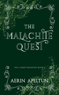 The Malachite Quest by Apeltun, Aerin