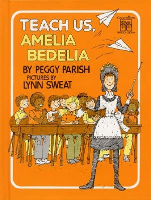 Teach Us, Amelia Bedelia by Parish, Peggy