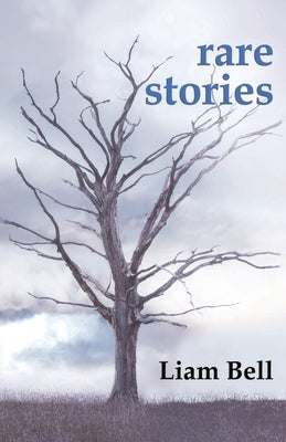 Rare Stories by Bell, Liam