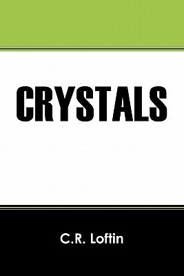 Crystals by Loftin, C. R.