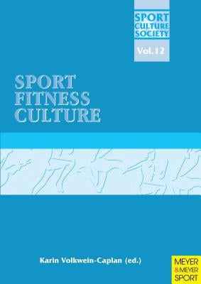 Sport/Fitness/Culture by Volkwein-Caplan, Karin
