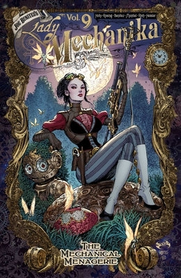 Lady Mechanika Volume 9: The Mechanical Menagerie by Holly-Rosing, Madeleine