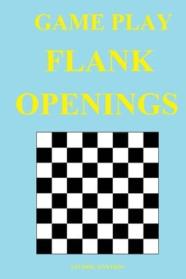 Game Play: Flank Openings by Tsvetkov, Lyudmil