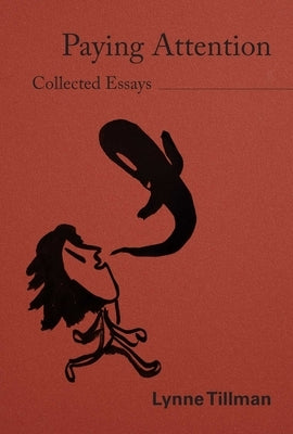 Lynne Tillman: Paying Attention by Tillman, Lynne