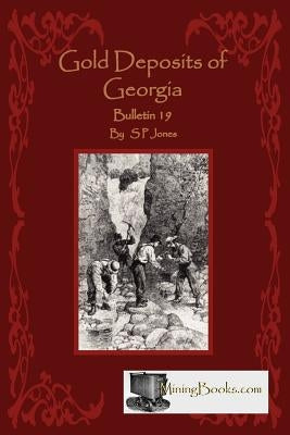 Gold Deposits of Georgia by Jones, S. P.