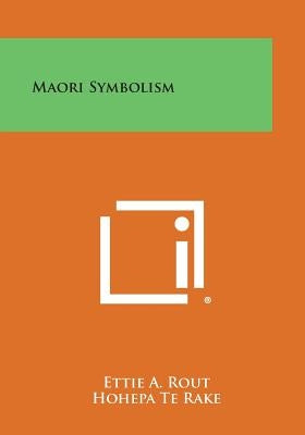 Maori Symbolism by Rout, Ettie A.