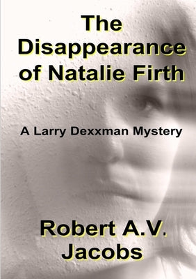 The Disappearance of Natalie Firth by Jacobs, Robert A. V.