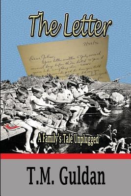 The Letter - A Family's Tale Unplugged by Guldan, T. M.