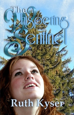 The Whispering Sentinel by Kyser, Ruth