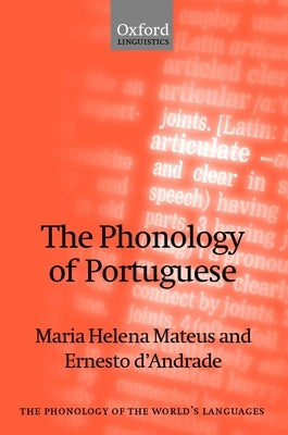 The Phonology of Portuguese by Mateus, Maria Helena