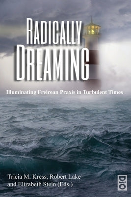 Radically Dreaming by Kress, Tricia M.
