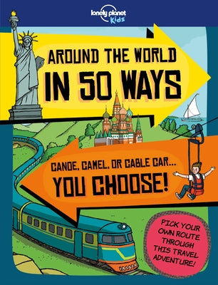Lonely Planet Kids Around the World in 50 Ways 1 by Kids, Lonely Planet