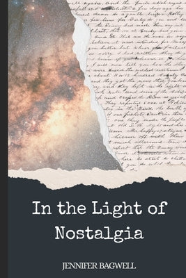 In the Light of Nostalgia by Bagwell, Jennifer