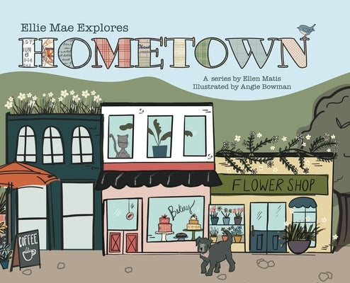 Ellie Mae Explores Hometown by Matis, Ellen
