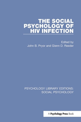 The Social Psychology of HIV Infection by Pryor, John B.