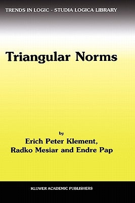 Triangular Norms by Klement, Erich Peter