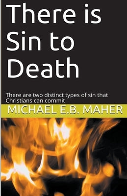 There is Sin to Death by Maher, Michael E. B.