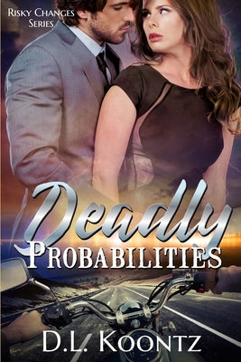 Deadly Probabilities by Koontz, D. L.
