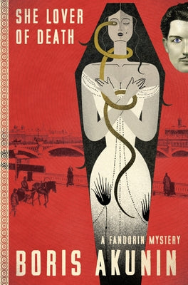 She Lover of Death: A Fandorin Mystery by Akunin, Boris