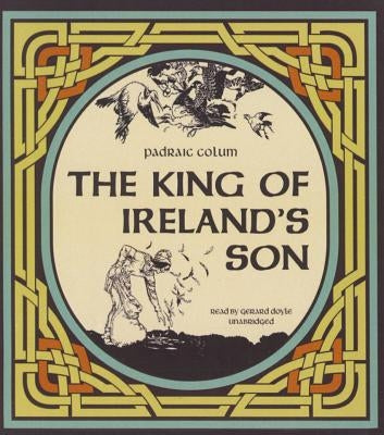 The King of Ireland's Son by Colum, Padraic