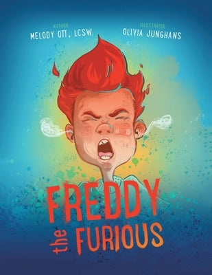 Freddy the Furious by Ott Lcsw, Melody