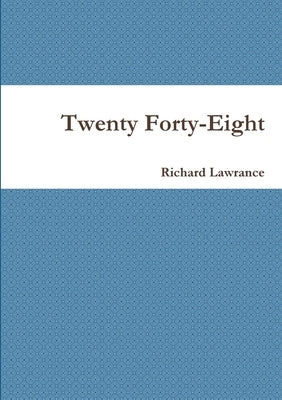 Twenty Forty-Eight by Lawrance, Richard