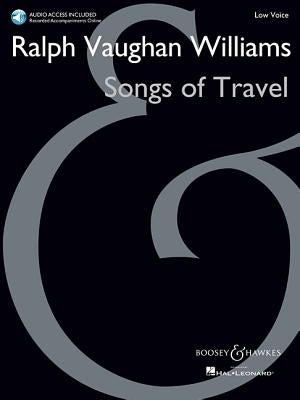 Songs of Travel Low Voice - New Edition with Online Audio of Piano Accompaniments by Vaughan Williams, Ralph
