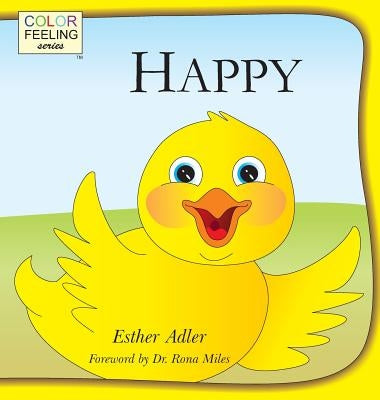 Happy: Helping Children Embrace Happiness by Adler, Esther