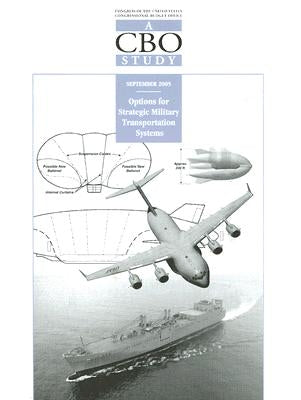 Options for Strategic Military Transportation Systems by Congressional Budget Office