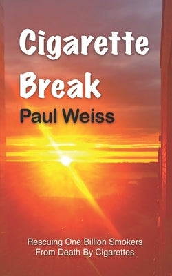 Cigarette Break by Weiss, Paul