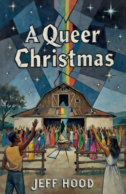 A Queer Christmas by Hood, Jeff