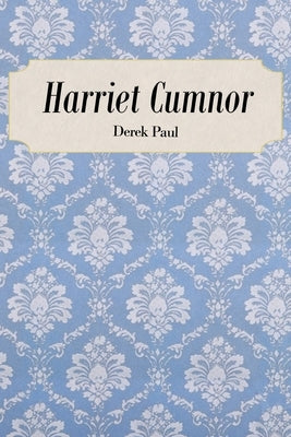 Harriet Cumnor by Paul, Derek