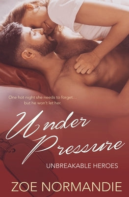 Under Pressure by Normandie, Zoe