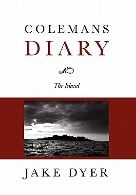 Colemans Diary by Dyer, Jake