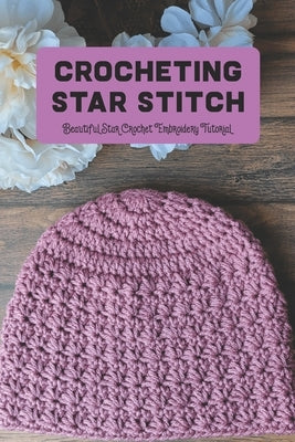 Crocheting Star Stitch: Beautiful Star Crochet Embroidery Tutorial by Delilah, Bobinger