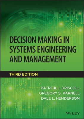 Decision Making in Systems Engineering and Management by Driscoll, Patrick J.