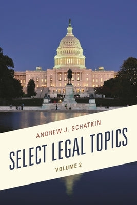 Select Legal Topics by Schatkin, Andrew J.