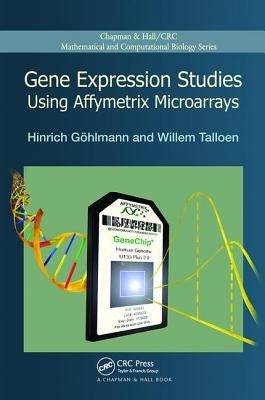 Gene Expression Studies Using Affymetrix Microarrays by Gohlmann, Hinrich