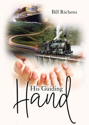 His Guiding Hand by Richens, Bill