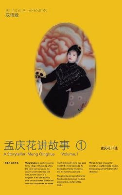 A Storyteller: Meng Qinghua by Qinghua, Meng