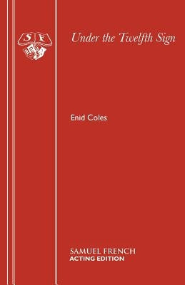 Under the Twelfth Sign by Coles, Enid