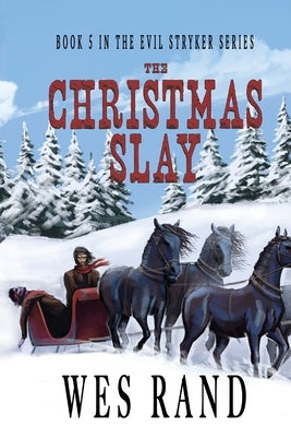 The Christmas Slay by Rand, Wes