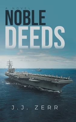 Noble Deeds by Zerr, Jj