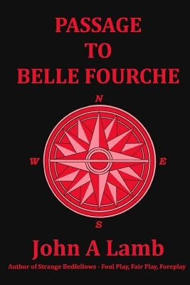 Passage to Belle Fourche by Lamb, John A.