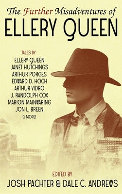 The Further Misadventures of Ellery Queen by Pachter, Josh